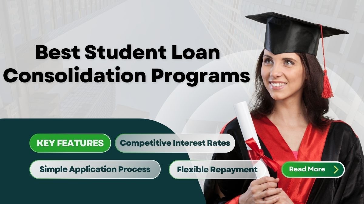 Best Student Loan Consolidation Programs