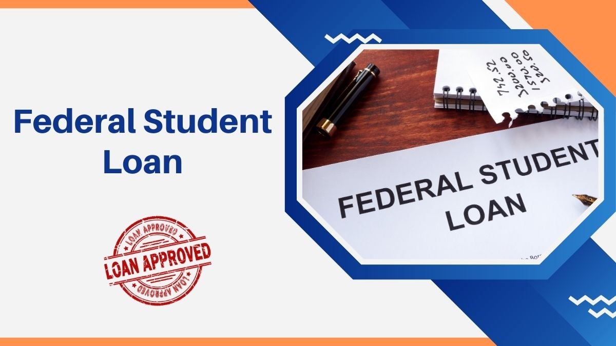 Federal Student Loan
